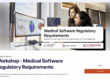 Thursday, 3 August Workshop - Medical Software Regulatory Requirements