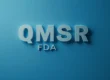 FDA Quality Management System Regulation (QMSR)