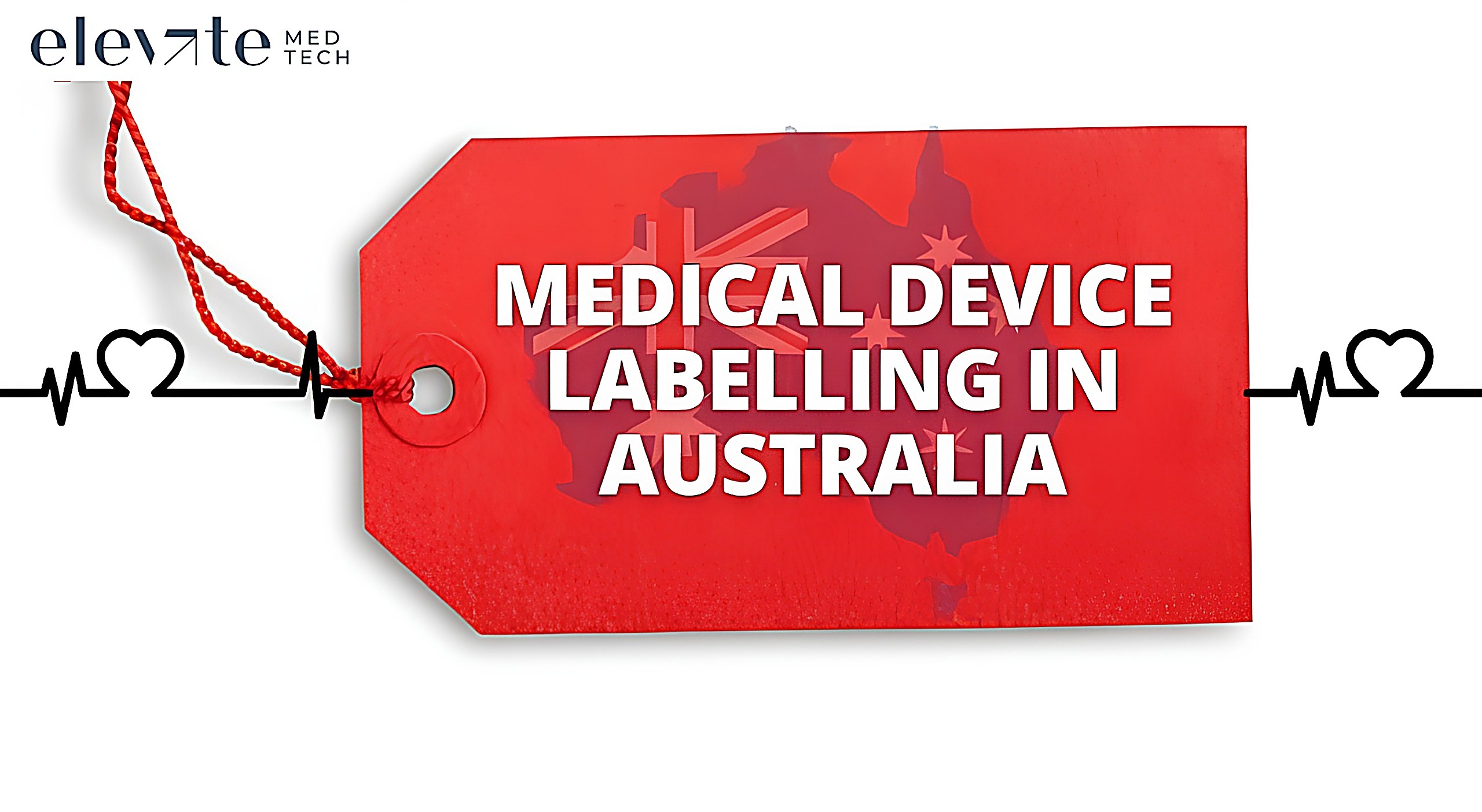 Medical Device Labelling in Australia: What Manufacturers and Sponsors ...